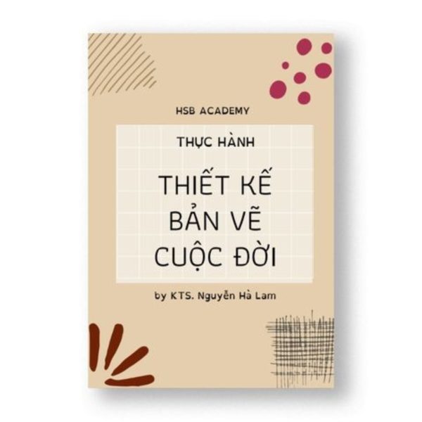 thiết kế bản vẽ cuộc đời